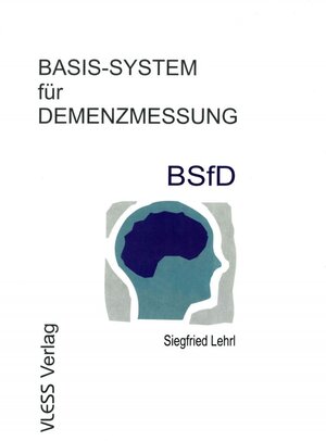 Buchcover BSfD Basis-System für Demenzmessung | Siegfried Lehrl | EAN 9783885620860 | ISBN 3-88562-086-3 | ISBN 978-3-88562-086-0