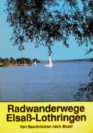 Radwanderwege Elsaß-Lothringen