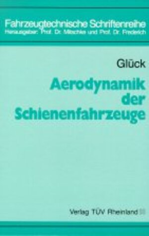 Buchcover Aerodynamik der Schienenfahrzeuge | Helmut Glück | EAN 9783885852421 | ISBN 3-88585-242-X | ISBN 978-3-88585-242-1