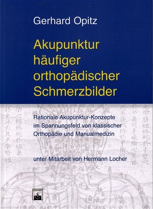 Buchcover Akupunktur äufiger orthopädischer Schmerzbilder | Gerhard Opitz | EAN 9783886037971 | ISBN 3-88603-797-5 | ISBN 978-3-88603-797-1