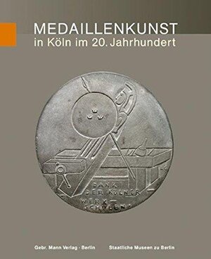 Buchcover Medaillenkunst in Köln im 20. Jahrhundert  | EAN 9783886096022 | ISBN 3-88609-602-5 | ISBN 978-3-88609-602-2