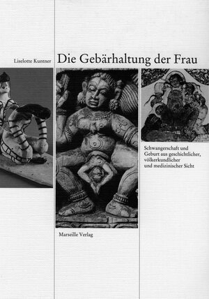 Buchcover Die Gebärhaltung der Frau | Liselotte Kuntner | EAN 9783886160624 | ISBN 3-88616-062-9 | ISBN 978-3-88616-062-4