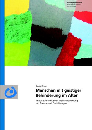 Buchcover Menschen mit geistiger Behinderung im Alter | Daniel Franz | EAN 9783886175550 | ISBN 3-88617-555-3 | ISBN 978-3-88617-555-0