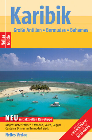 Nelles Guide Karibik - Große Antillen (Reiseführer) / Bermudas - Bahamas