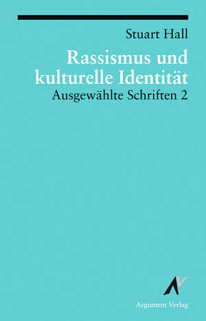 Ausgewählte Schriften 2. Rassismus und kulturelle Identität: BD 2