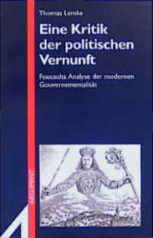 Eine Kritik der politischen Vernunft: Foucaults Analyse der modernen Gouvernementalität. (Neue Folge)