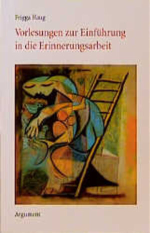 Buchcover Vorlesungen zur Einführung in die Erinnerungsarbeit | Frigga Haug | EAN 9783886193219 | ISBN 3-88619-321-7 | ISBN 978-3-88619-321-9