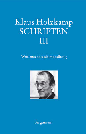 Buchcover Wissenschaft als Handlung. Versuch einer neuen Grundlegung der Wissenschaftslehre | Klaus Holzkamp | EAN 9783886193998 | ISBN 3-88619-399-3 | ISBN 978-3-88619-399-8