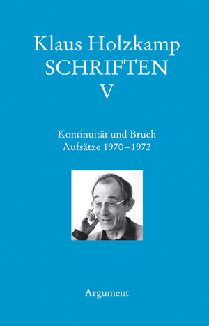 Buchcover Kontinuität und Bruch. Aufsätze 1970–1972 | Klaus Holzkamp | EAN 9783886194063 | ISBN 3-88619-406-X | ISBN 978-3-88619-406-3