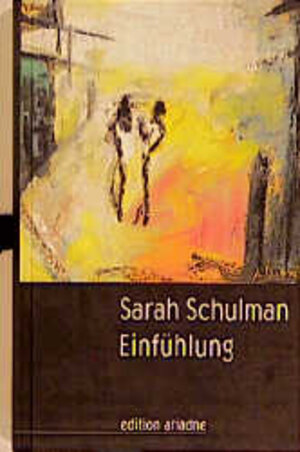 Buchcover Einfühlung | Sarah Schulman | EAN 9783886194537 | ISBN 3-88619-453-1 | ISBN 978-3-88619-453-7