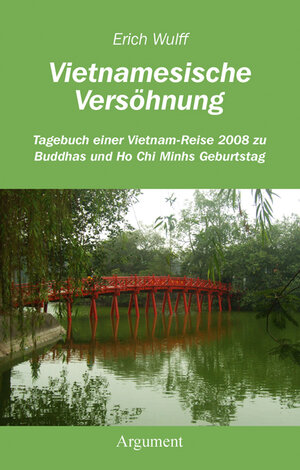 Buchcover Vietnamesische Versöhnung | Erich Wulff | EAN 9783886194735 | ISBN 3-88619-473-6 | ISBN 978-3-88619-473-5
