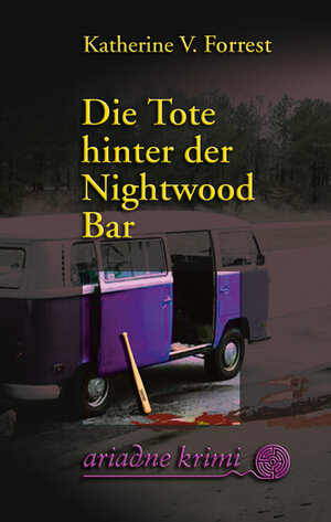 Buchcover Die Tote hinter der Nightwood Bar | Katherine V Forrest | EAN 9783886195077 | ISBN 3-88619-507-4 | ISBN 978-3-88619-507-7