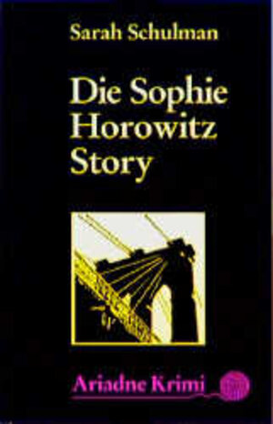 Buchcover Die Sophie Horowitz Story | Sarah Schulman | EAN 9783886195770 | ISBN 3-88619-577-5 | ISBN 978-3-88619-577-0