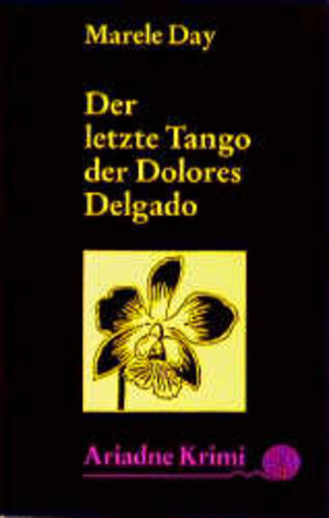Buchcover Der letzte Tango der Dolores Delgado | Marele Day | EAN 9783886195947 | ISBN 3-88619-594-5 | ISBN 978-3-88619-594-7