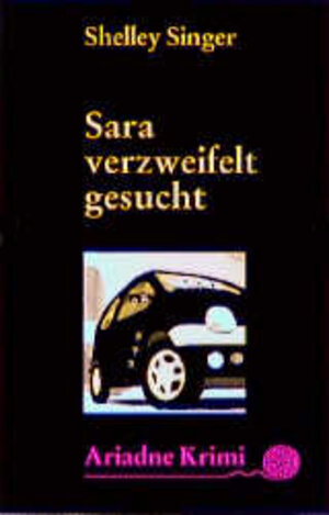 Buchcover Sara verzweifelt gesucht | Shelley Singer | EAN 9783886198467 | ISBN 3-88619-846-4 | ISBN 978-3-88619-846-7
