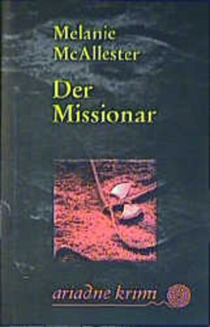 Buchcover Der Missionar | Melanie McAllester | EAN 9783886198672 | ISBN 3-88619-867-7 | ISBN 978-3-88619-867-2