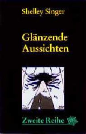 Buchcover Glänzende Aussichten | Shelley Singer | EAN 9783886199105 | ISBN 3-88619-910-X | ISBN 978-3-88619-910-5