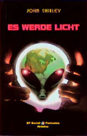 Buchcover Es werde Licht | John Shirley | EAN 9783886199464 | ISBN 3-88619-946-0 | ISBN 978-3-88619-946-4