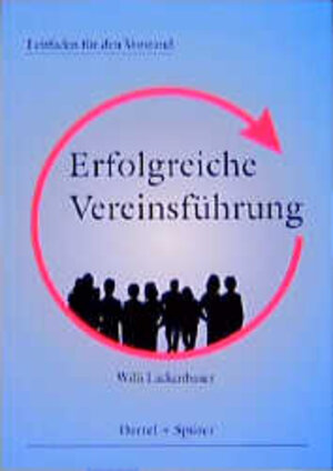 Buchcover Erfolgreiche Vereinsführung | Willi Lackenbauer | EAN 9783886271467 | ISBN 3-88627-146-3 | ISBN 978-3-88627-146-7