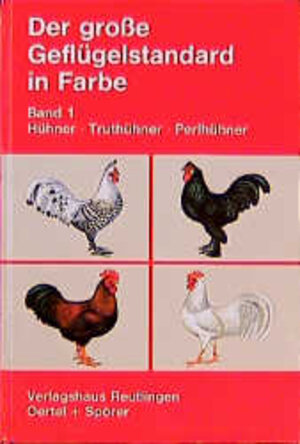 Buchcover Der grosse Geflügelstandard in Farbe / Hühner, Truthühner, Perlhühner | Walter Schwarz | EAN 9783886271535 | ISBN 3-88627-153-6 | ISBN 978-3-88627-153-5