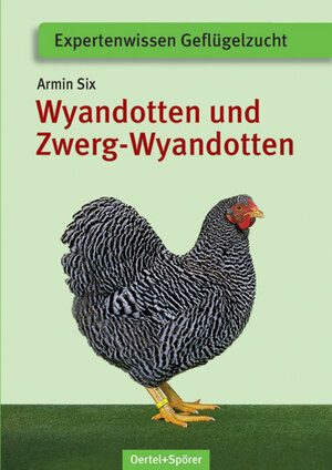Buchcover Deutsche Wyandotten und Deutsche Zwerg-Wyandotten | Armin Six | EAN 9783886275496 | ISBN 3-88627-549-3 | ISBN 978-3-88627-549-6