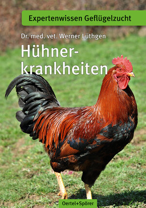 Buchcover Hühnerkrankheiten | Werner Lüthgen | EAN 9783886275564 | ISBN 3-88627-556-6 | ISBN 978-3-88627-556-4