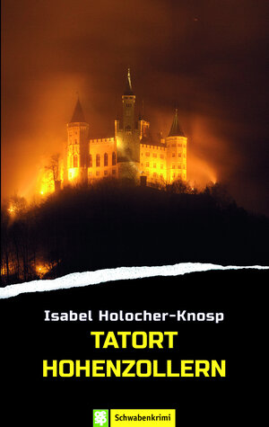 Buchcover Tatort Hohenzollern | Isabel Holocher-Knosp | EAN 9783886275779 | ISBN 3-88627-577-9 | ISBN 978-3-88627-577-9
