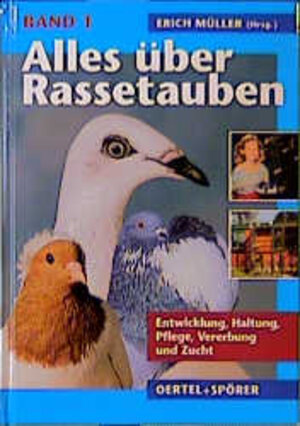 Buchcover Alles über Rassetauben / Alles über Rassetauben, Bd 1  | EAN 9783886276011 | ISBN 3-88627-601-5 | ISBN 978-3-88627-601-1