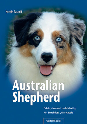 Buchcover Australian Shepherd | Kerstin Patzold | EAN 9783886278312 | ISBN 3-88627-831-X | ISBN 978-3-88627-831-2