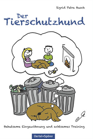 Buchcover Der Tierschutzhund | Sigrid Petra Busch | EAN 9783886278817 | ISBN 3-88627-881-6 | ISBN 978-3-88627-881-7