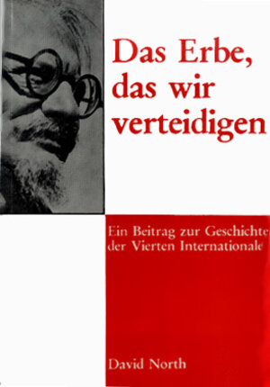 Buchcover Das Erbe, das wir verteidigen | David North | EAN 9783886340514 | ISBN 3-88634-051-1 | ISBN 978-3-88634-051-4