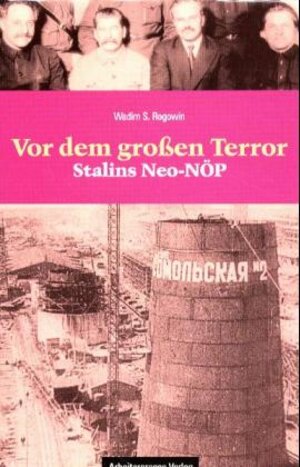 Buchcover Vor dem Grossen Terror - Stalins Neo-NÖP | Wadim S Rogowin | EAN 9783886340743 | ISBN 3-88634-074-0 | ISBN 978-3-88634-074-3
