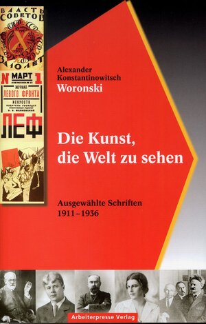 Buchcover Die Kunst, die Welt zu sehen | Alexander Konstantinowitsch Woronski | EAN 9783886340774 | ISBN 3-88634-077-5 | ISBN 978-3-88634-077-4
