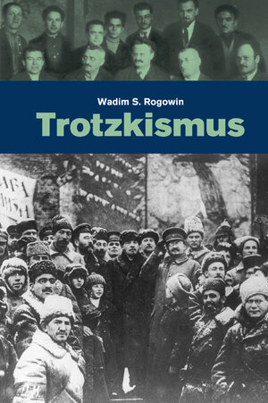 Buchcover Trotzkismus | Wadim S Rogowin | EAN 9783886340804 | ISBN 3-88634-080-5 | ISBN 978-3-88634-080-4