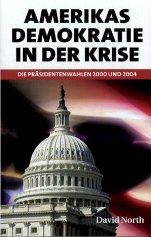 Buchcover Amerikas Demokratie in der Krise | David North | EAN 9783886340842 | ISBN 3-88634-084-8 | ISBN 978-3-88634-084-2