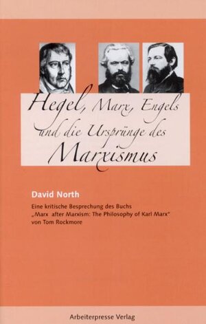 Buchcover Hegel, Marx, Engels und die Ursprünge des Marxismus | David North | EAN 9783886341047 | ISBN 3-88634-104-6 | ISBN 978-3-88634-104-7