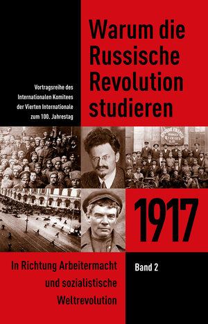 Buchcover Warum die Russische Revolution studieren: 1917 | Barry Grey | EAN 9783886341382 | ISBN 3-88634-138-0 | ISBN 978-3-88634-138-2