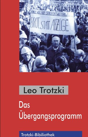 Buchcover Das Übergangsprogramm | Leo Trotzki | EAN 9783886346417 | ISBN 3-88634-641-2 | ISBN 978-3-88634-641-7