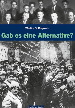 Buchcover Gab es eine Alternative zum Stalinismus? | Wadim S Rogowin | EAN 9783886346684 | ISBN 3-88634-668-4 | ISBN 978-3-88634-668-4