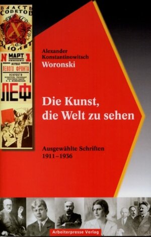 Buchcover Die Kunst, die Welt zu sehen | Alexander K Woronski | EAN 9783886346776 | ISBN 3-88634-677-3 | ISBN 978-3-88634-677-6