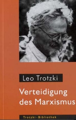 Buchcover Verteidigung des Marxismus | Leo Trotzki | EAN 9783886346790 | ISBN 3-88634-679-X | ISBN 978-3-88634-679-0