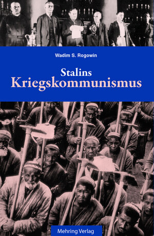 Buchcover Gab es eine Alternative? / Stalins Kriegskommunismus | Wadim S Rogowin | EAN 9783886346813 | ISBN 3-88634-681-1 | ISBN 978-3-88634-681-3
