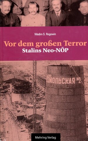 Buchcover Gab es eine Alternative? / Vor dem Grossen Terror - Stalins Neo-NÖP | Wadim S Rogowin | EAN 9783886347742 | ISBN 3-88634-774-5 | ISBN 978-3-88634-774-2