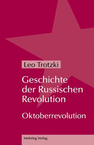Buchcover Geschichte der Russischen Revolution | Leo Trotzki | EAN 9783886347896 | ISBN 3-88634-789-3 | ISBN 978-3-88634-789-6
