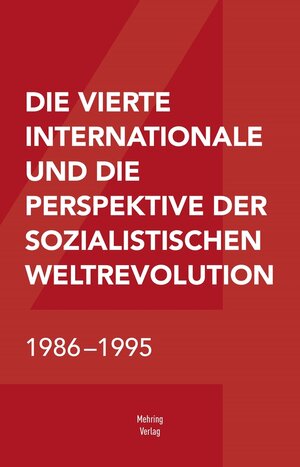 Buchcover Die Vierte Internationale und die Perspektive der sozialistischen Weltrevolution  | EAN 9783886348435 | ISBN 3-88634-843-1 | ISBN 978-3-88634-843-5