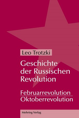 Buchcover Geschichte der Russischen Revolution | Leo Trotzki | EAN 9783886348442 | ISBN 3-88634-844-X | ISBN 978-3-88634-844-2