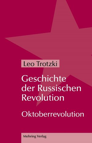 Buchcover Geschichte der Russischen Revolution | Leo Trotzki | EAN 9783886348466 | ISBN 3-88634-846-6 | ISBN 978-3-88634-846-6