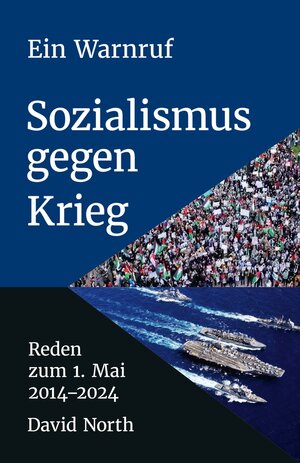 Buchcover Ein Warnruf: Sozialismus gegen Krieg | David North | EAN 9783886348510 | ISBN 3-88634-851-2 | ISBN 978-3-88634-851-0
