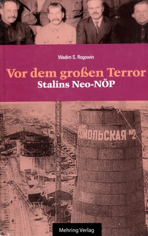 Buchcover Gab es eine Alternative? / Vor dem Grossen Terror - Stalins Neo-NÖP | Wadim S Rogowin | EAN 9783886348749 | ISBN 3-88634-874-1 | ISBN 978-3-88634-874-9