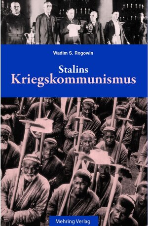 Buchcover Gab es eine Alternative? / Stalins Kriegskommunismus | Wadim S Rogowin | EAN 9783886348817 | ISBN 3-88634-881-4 | ISBN 978-3-88634-881-7